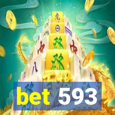 bet 593